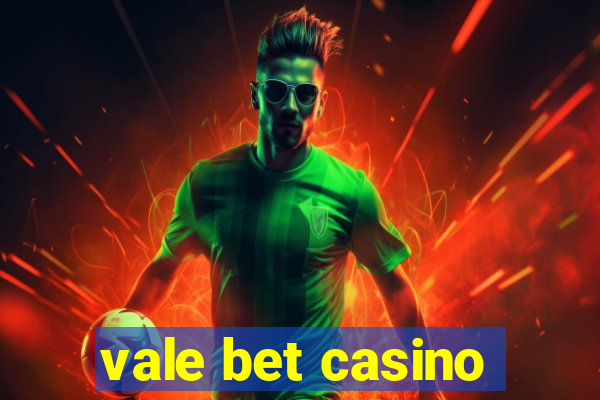 vale bet casino